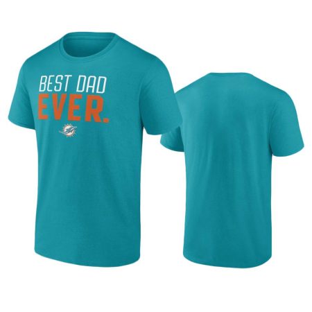 Men's Miami Dolphins Aqua Best Dad Ever T-Shirt