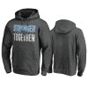 Tennessee Titans Heather Charcoal Stronger Together Pullover Hoodie 2 titans heather charcoal stronger together hoodie